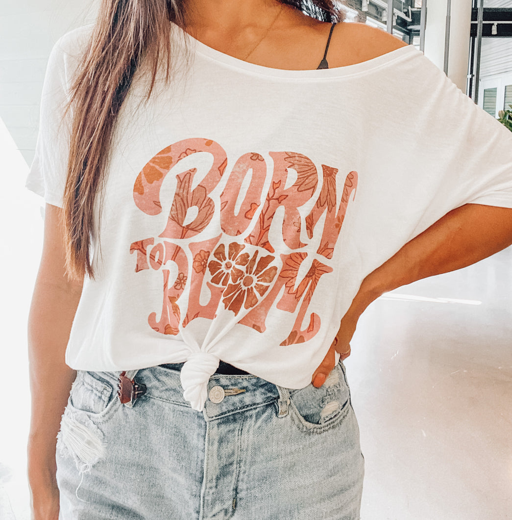 'Born to Bloom' Slouchy Tee